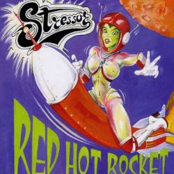 Stressor : Red Hot Rocket
